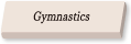 Gymnastics